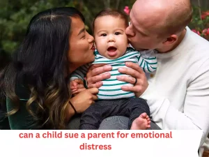 can a child sue a parent for emotional distress