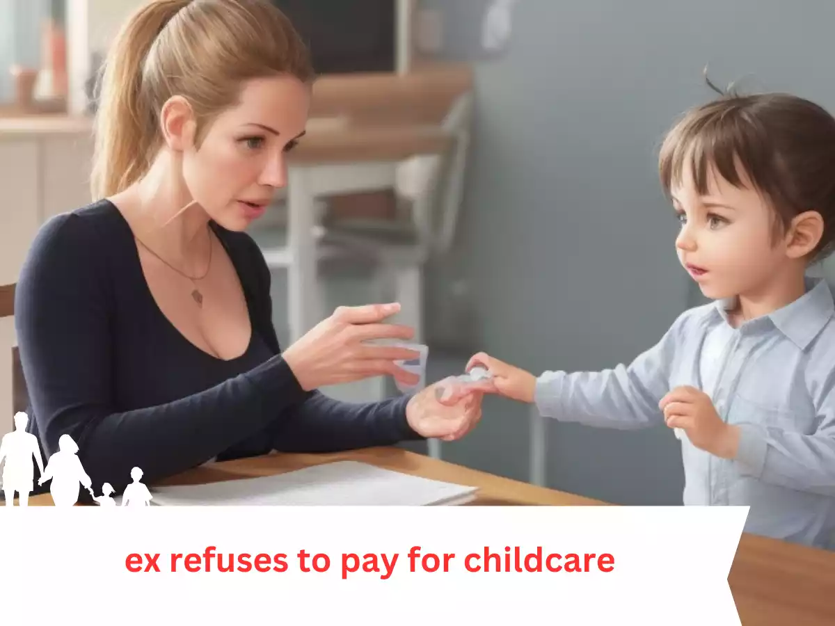 ex refuses to pay for childcare