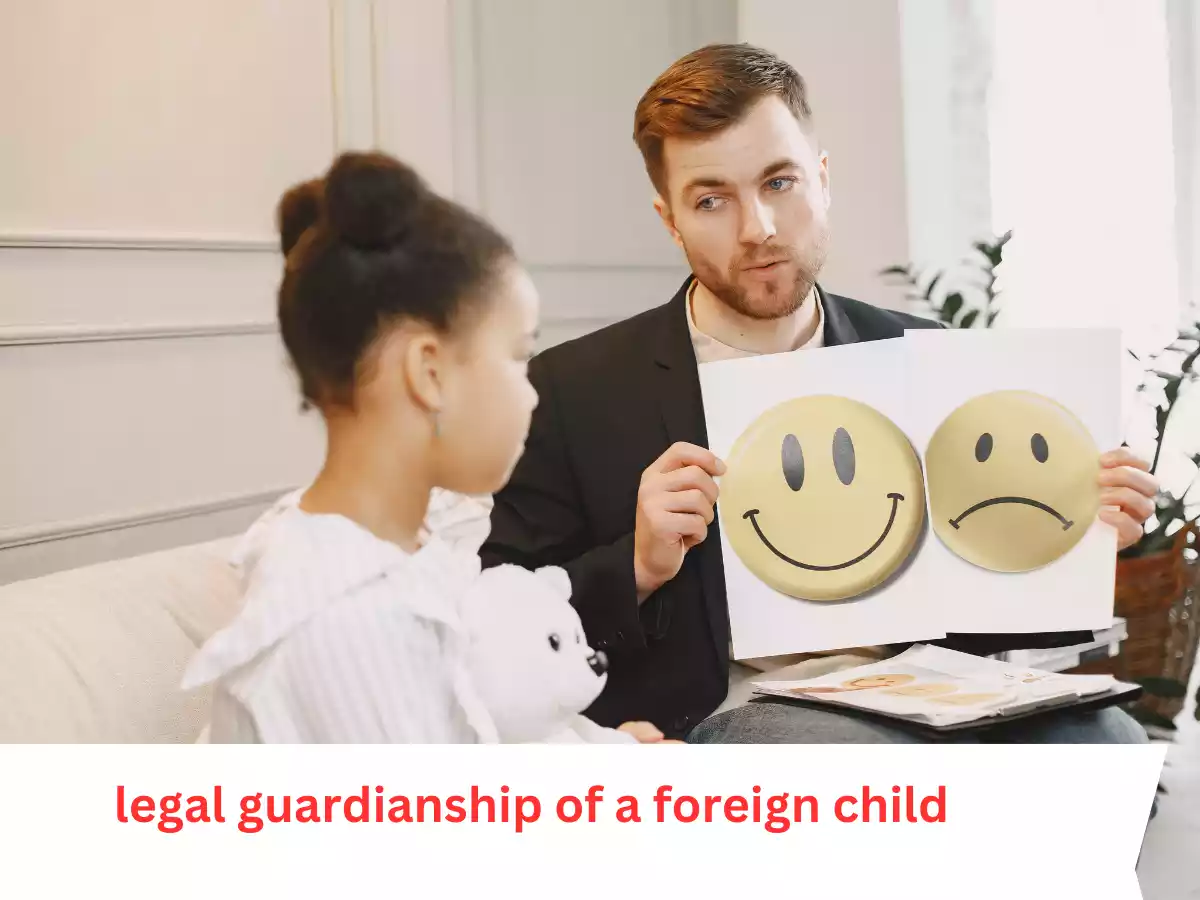 legal guardianship of a foreign child