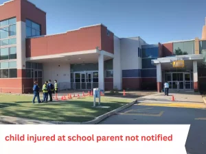 Child Injured at School: Parent Not Notified