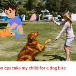 can cps take my child for a dog bite