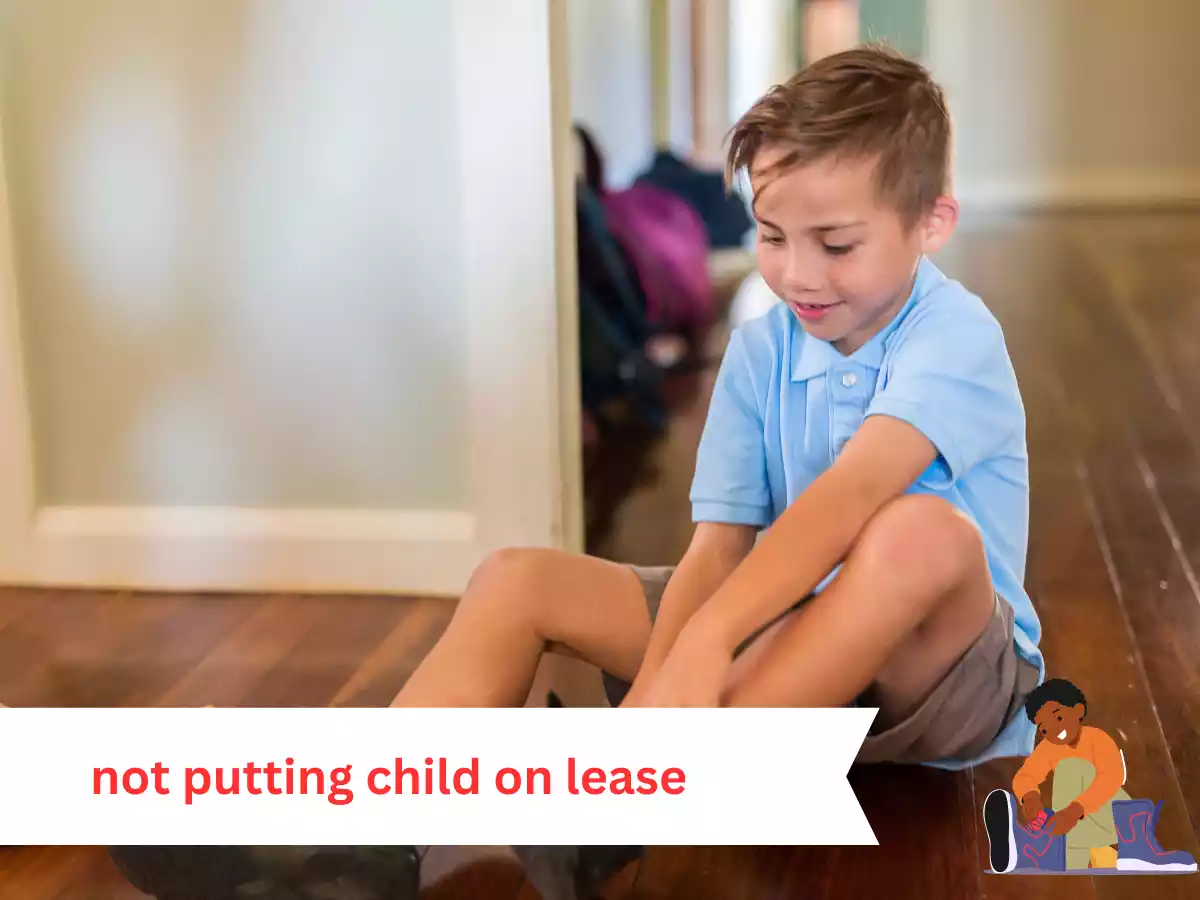 not putting child on lease