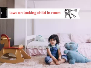 laws on locking child in room