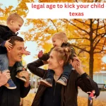 legal age to kick your child out in texas