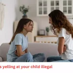 Is Yelling at Your Child Illegal